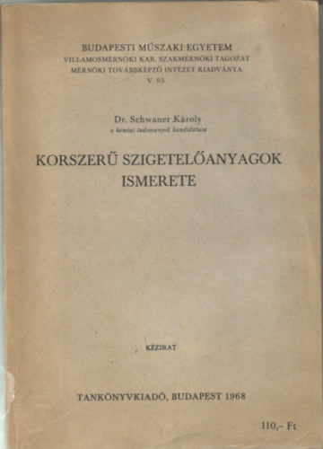 dr. Schwaner Kroly - Korszer szigetelanyagok ismerete