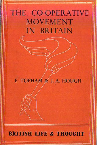E. Topham; J. A. Hough - The co-operative movement in britain