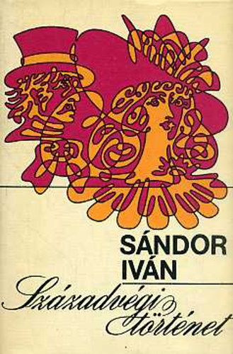 Sándor Iván - Századvégi történet