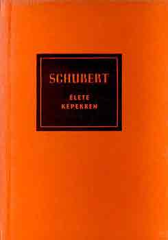 Richard Petzoldt - Schubert �lete k�pekben