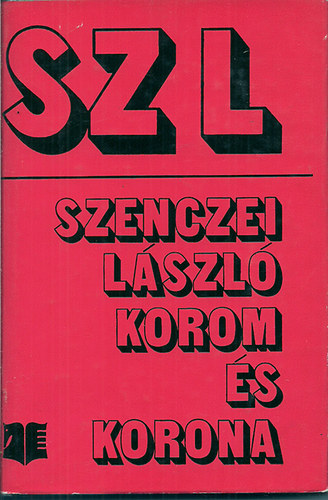 Szenczei L�szl� - Korom �s korona