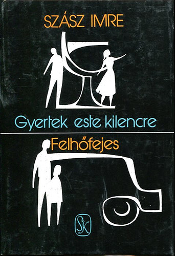 Sz�sz Imre - Gyertek este kilencre-Felh�fejes
