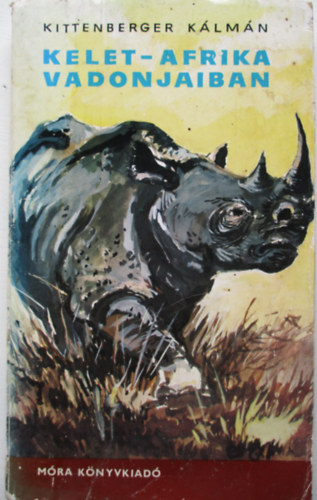 Kittenberger K�lm�n - Kelet-Afrika vadonjaiban