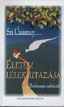 Sri Chinmoy - letem llek-utazsa