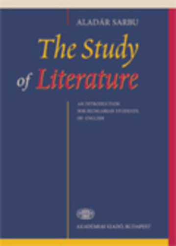Sarbu Aladr - The Study of Literature - An Introduction For Hungarian Students of English
