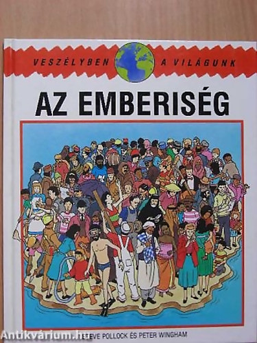 SZERZ Steve Pollock - Az emberisg (veszlyben a vilgunk)