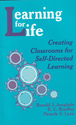R. C. Bradley, Pamela S. Lane Ronald J. Areglado - Learning for Life