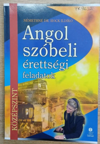 N�methn� Hock Ildik� - Angol sz�beli �retts�gi feladatok