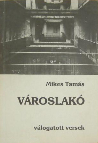 Mikes Tam�s - V�roslak� - v�logatott versek