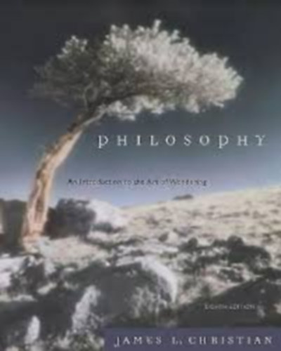 James Lee Christian - Philosophy : An Introduction to the Art of Wondering (Filoz�fia: Bevezet�s a csod�k m�v�szet�be)