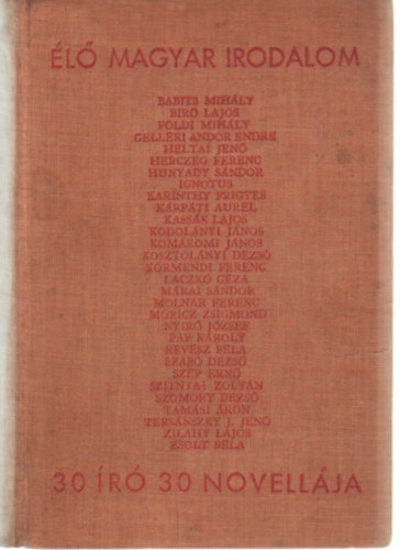 �l� magyar irodalom: 30 �r� 30 novell�ja