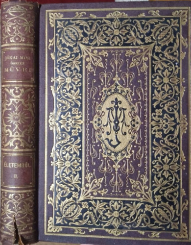 J�kai M�r - �letemb�l - Igaz t�rt�netek, �r�k eml�kek, humor, �tle�r�s, II. r�sz