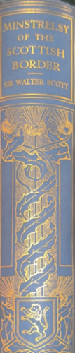 Sir Walter Scott - Minstrelsy of the Scottish border