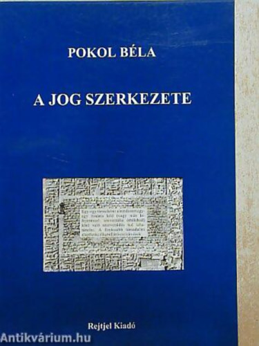 Pokol Béla - A jog szerkezete