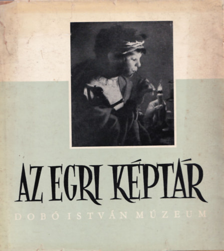 Bak� Ferenc szerk. - Az egri k�pt�r