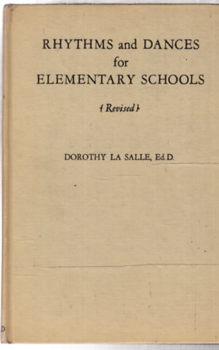 Dorothy La Salle - Rhythms and dances for elementary schools (revised)