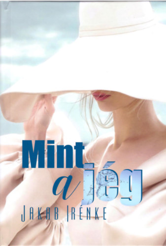 Jakab Ir�nke - Mint a j�g