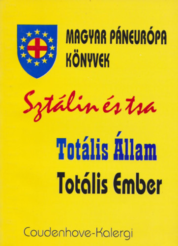 Coudenhove-Kalergi - Sztlin s tsa - Totlis llam, totlis ember