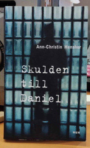 Ann-Christin Hensher - Skulden till Daniel
