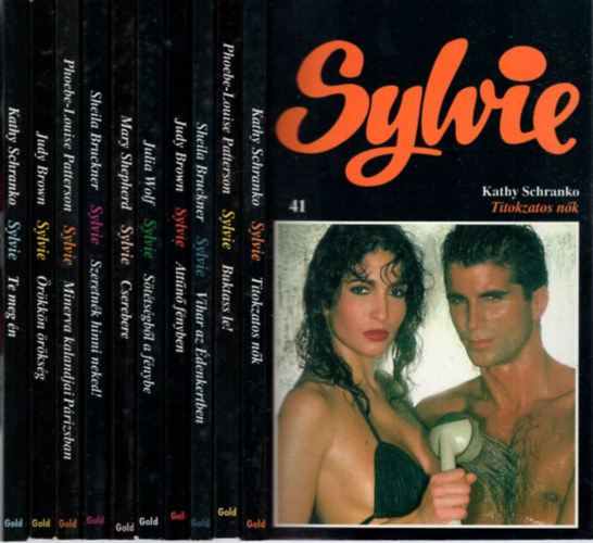 Judy Brown, Sheila Bruckner Kathy Schranko - 10 db Sylvie (41-50) ktet Titokzatos nk + Buktass le! + Vihar az denkertben + ttn fnyben + Sttsgbl a fnybe + Cserebere + Szeretnk hinni neked! +Minerva kalandjai Prizsban + rkkn rksg + Te meg n