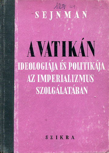 M. M. Sejnmann - A Vatikán ideológiája és politikája az imperializmus szolgálatában