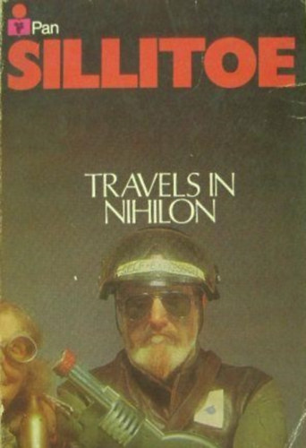 Alan Sillitoe - Travels in Nihilon