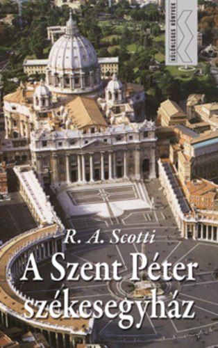 Rita A. Scotti - A Szent Pter-szkesegyhz