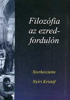 Nyri Kristf - Filozfia az ezredforduln