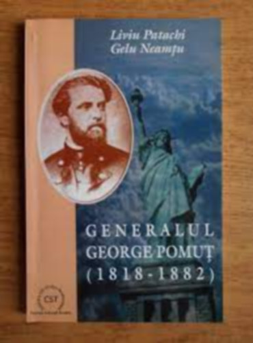 Liviu Patachi - Generalul George Pomut (1818-1882)