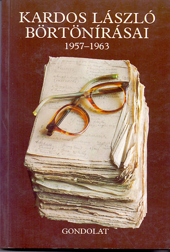 Kardos Lszl: - Kardos Lszl brtnrsai 1957-1963
