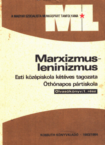 Cs�ndes Zolt�n - Marxizmus- leninizmus (Esti k�z�piskola k�t�ves tagozata �th�napos p�rtiskola /I. r�sz)