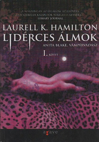 Laurell K. Hamilton - Lidérces álmok I. - Anita Blake, vámpírvadász 12.