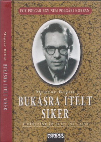 Magyar Blint - A buksra tlt siker- A Vgsznhz ln 1955-1958