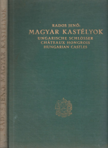 Rados Jen - Magyar kastlyok (nem reprint)