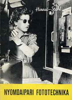 Horvai- Stáhl - Nyomdaipari fototechnika