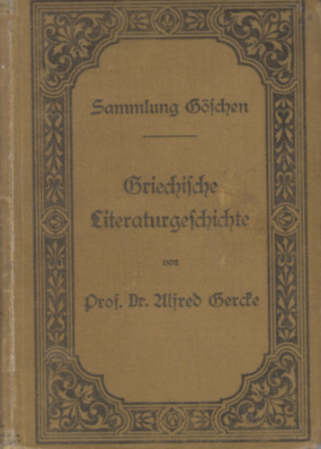 Gercke Alfred - Griechische Literaturgeschichte mit Ber�cksichtigung der Geschichte der Wissenschaften