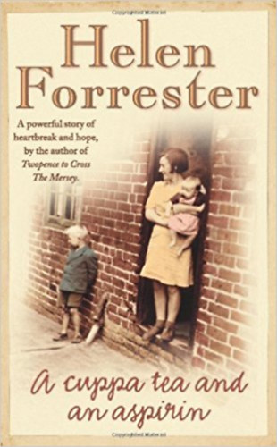 Helen Forrester - A Cuppa Tea and an Aspirin
