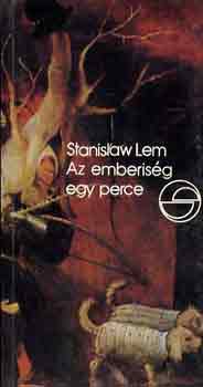 Stanislaw Lem - Az emberisg egy perce