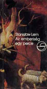 Stanislaw Lem - Az emberiség egy perce