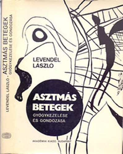 Levendel Lszl - Asztms betegek gygykezelse s gondozsa