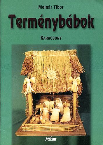 Moln�r Tibor - Term�nyb�bok - kar�csony