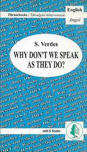 S. Verdes - Why don't we speak as they do?