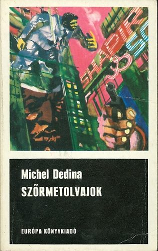 Michel Dedina - Szrmetolvajok