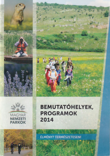 Bemutathelyek, programok 2014 - Magyar Nemzeti Parkok