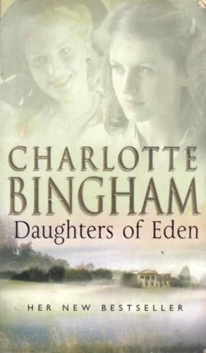 Charlotte Bingham - Daughters of Eden