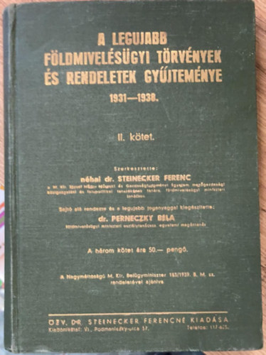 Dr. Steinecker Ferenc - A legujabb fldmivelesgyi trvnyek s rendeletek gyjtemnye 1931-1938 II.