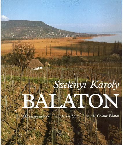 Szelnyi Kroly - Balaton 131 sznes kpben (tbbnyelv)