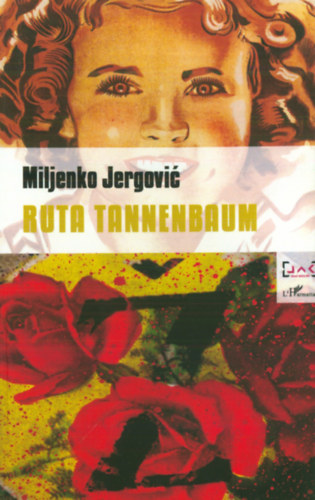 Miljenko Jergovic - Ruta Tannenbaum
