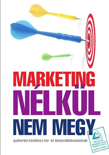 Marketing nélkül nem megy