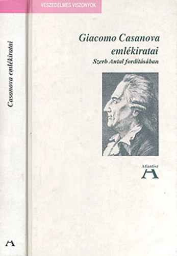 Szerb Antal  (ford.) - Giacomo Casanova eml�kiratai I-II.